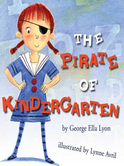 Title details for The Pirate of Kindergarten by George Ella Lyon - Available